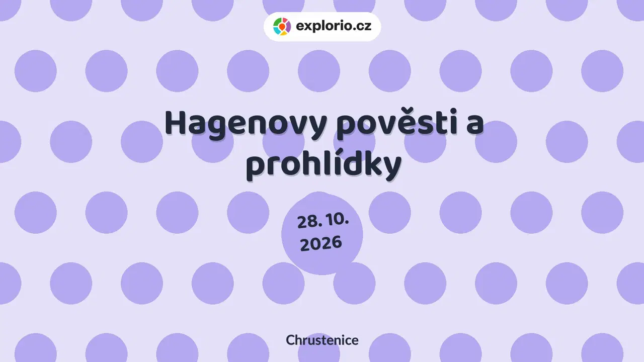 Hagenovy pověsti a prohlídky – prohlídky a Muzea, Chrustenice