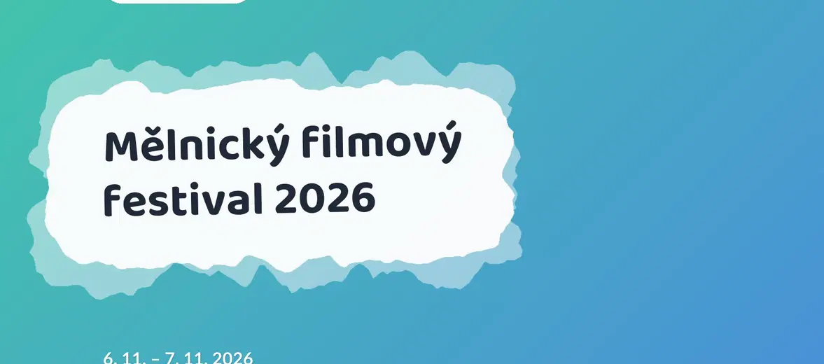 Mělnický filmový festival 2026 – divadlo, Hudba a Kino, Mělník