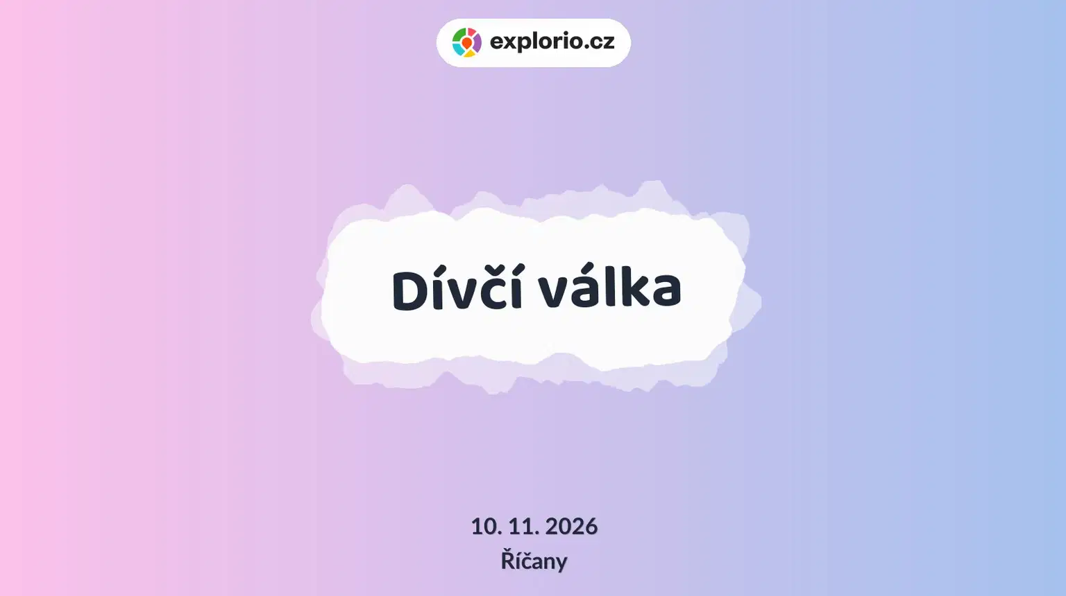 Dívčí válka – divadlo, Hudba a Kino, Říčany