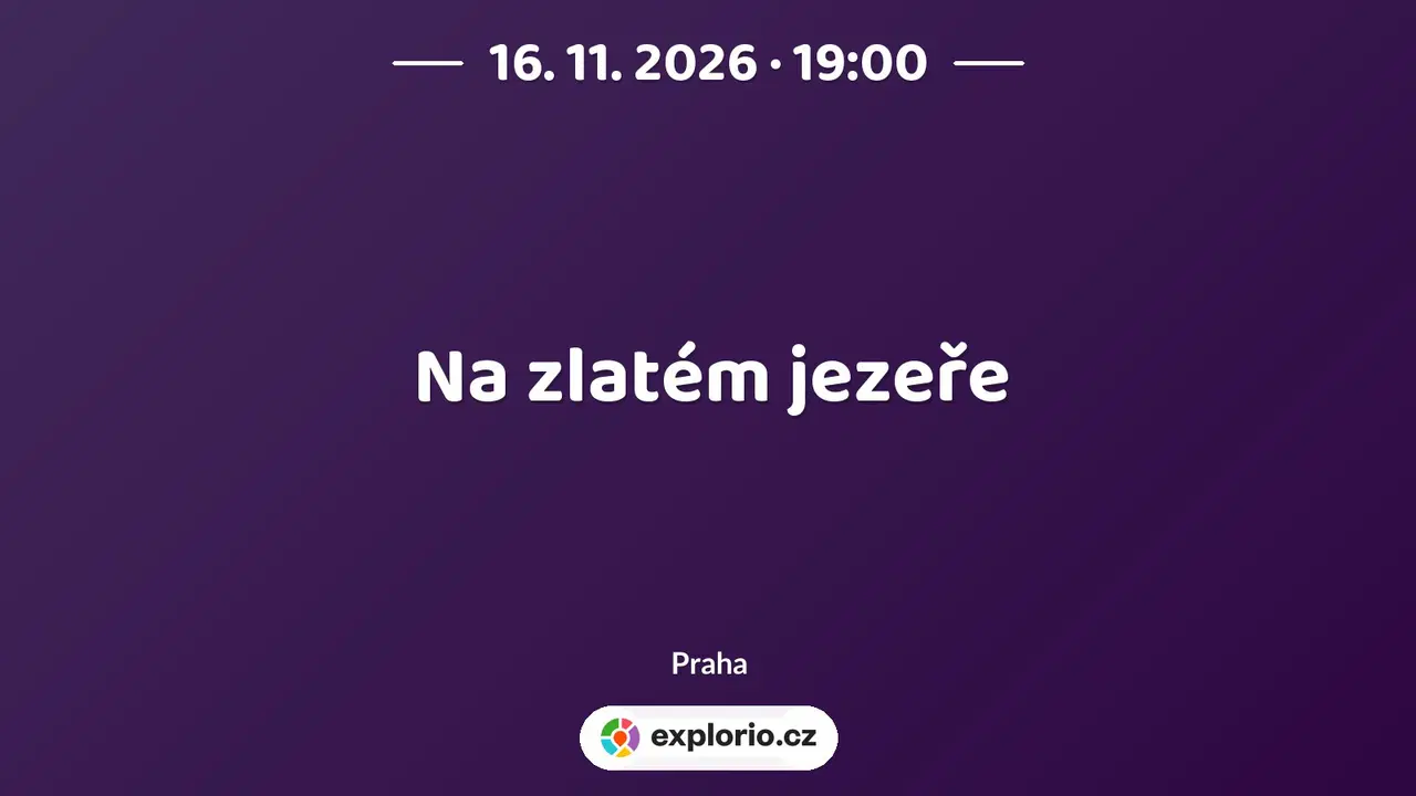 Na zlatém jezeře – divadlo, Hudba a Kino, Praha