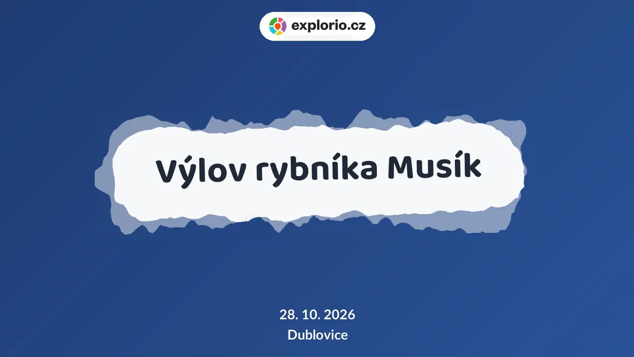 Výlov rybníka Musík – prohlídky a Muzea, Dublovice