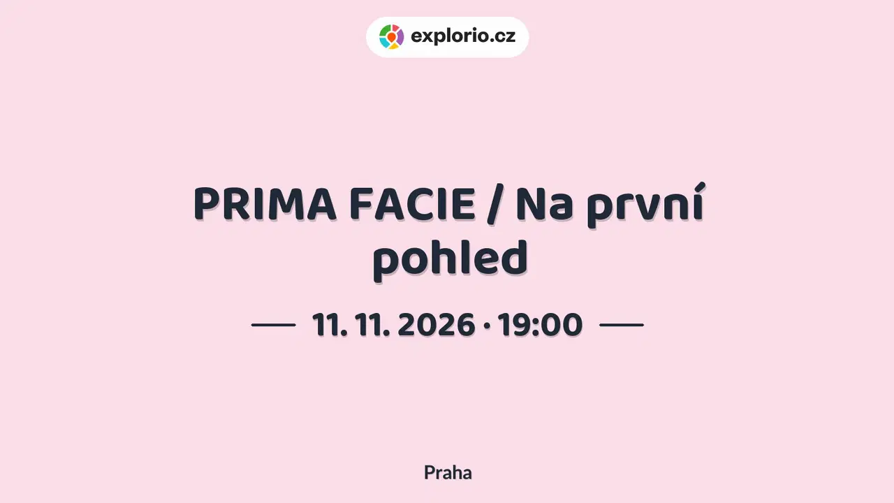 PRIMA FACIE / Na první pohled – divadlo, Hudba a Kino, Praha
