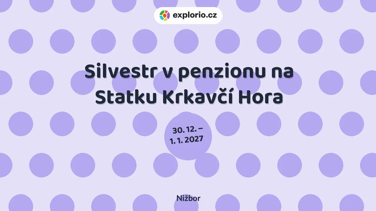 Silvestr v penzionu na Statku Krkavčí Hora – prohlídky a Muzea, Nižbor