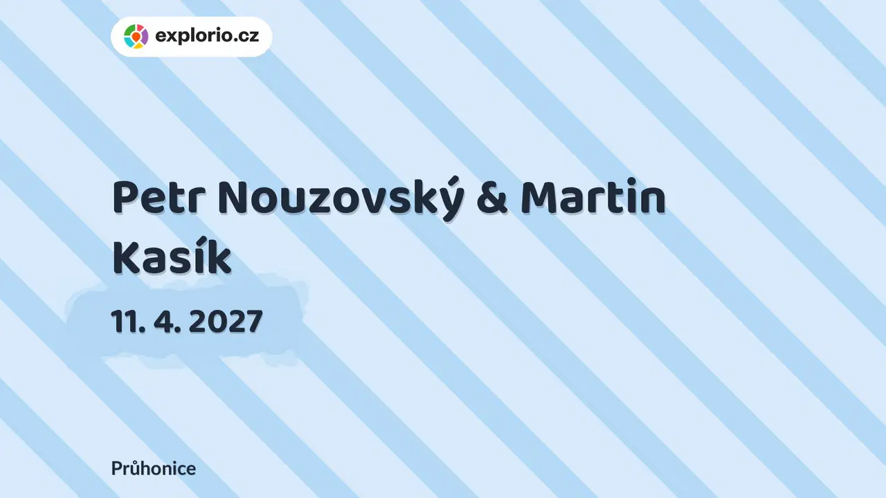Petr Nouzovský & Martin Kasík – divadlo, Hudba a Kino, Průhonice