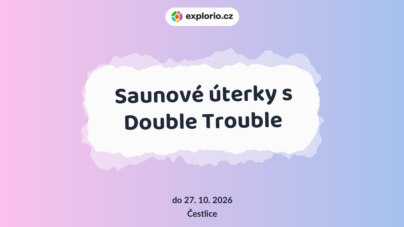 Saunové úterky s Double Trouble – divadlo, Hudba a Kino, Čestlice