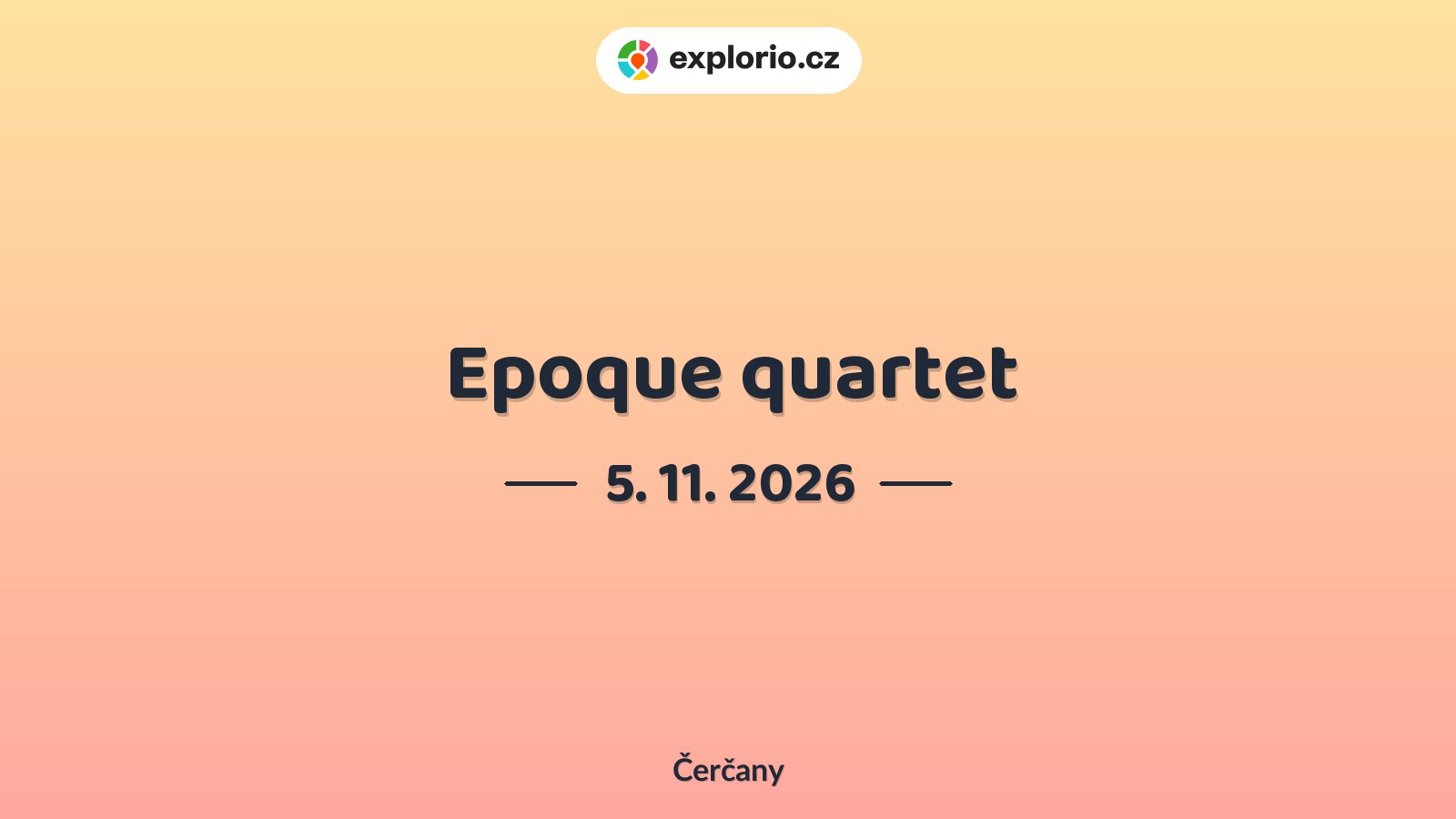 Epoque quartet – divadlo, Hudba a Kino, Čerčany