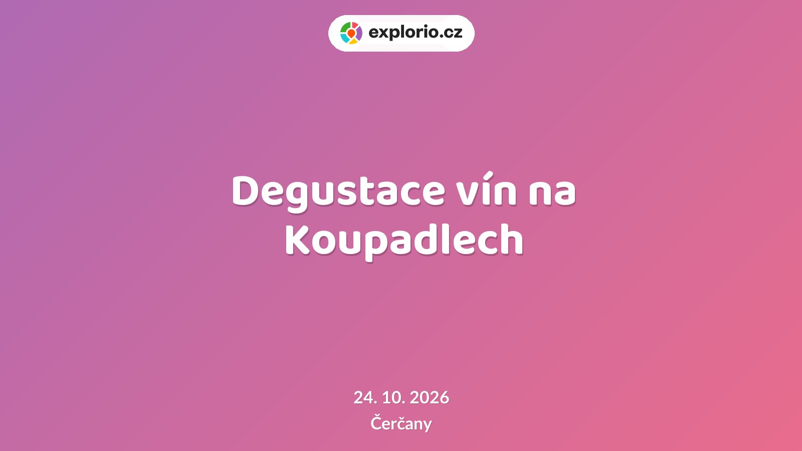 Degustace vín na Koupadlech – divadlo, Hudba a Kino, Čerčany