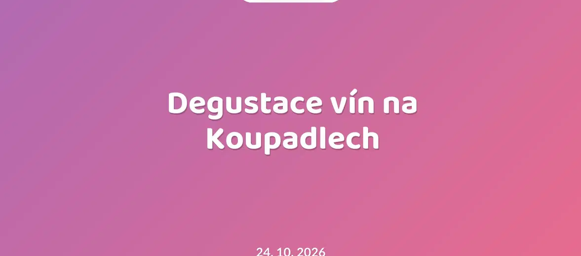 Degustace vín na Koupadlech – divadlo, Hudba a Kino, Čerčany