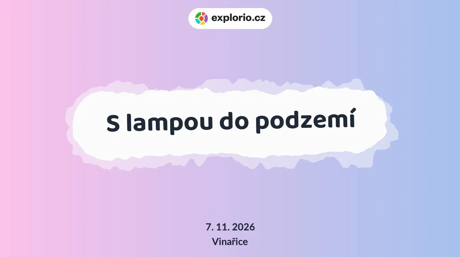 S lampou do podzemí – tvořivé dílny a Workshopy, Vinařice