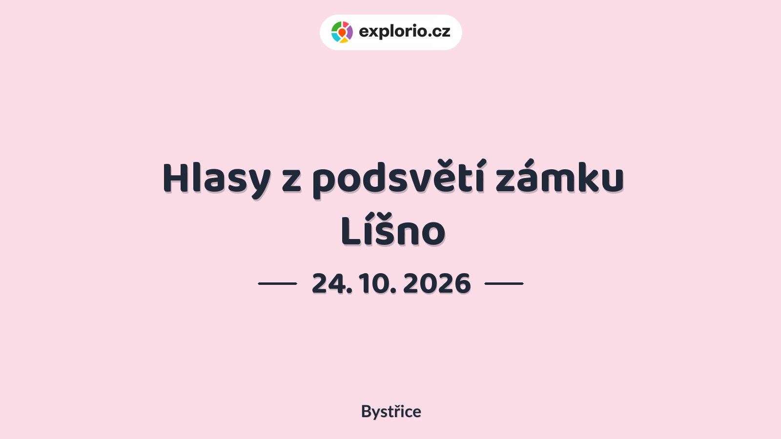Hlasy z podsvětí zámku Líšno – prohlídky a Muzea, Bystřice
