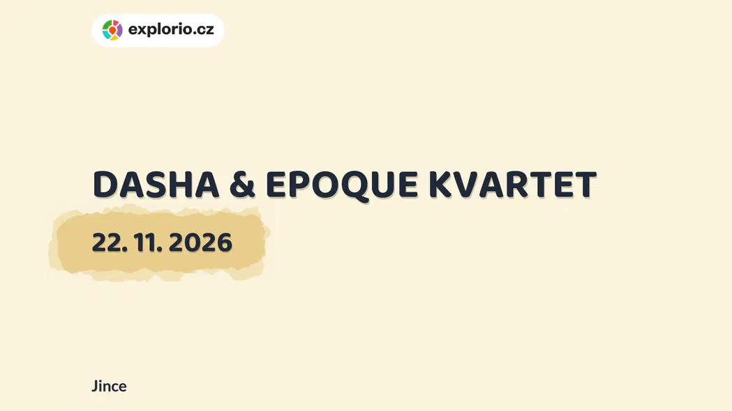 DASHA & EPOQUE KVARTET – divadlo, Hudba a Kino, Jince