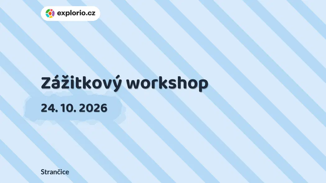 Zážitkový workshop – tvořivé dílny a Workshopy, Strančice
