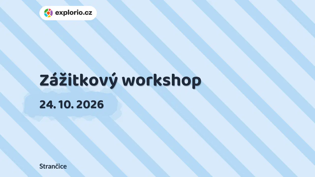 Zážitkový workshop – tvořivé dílny a Workshopy, Strančice