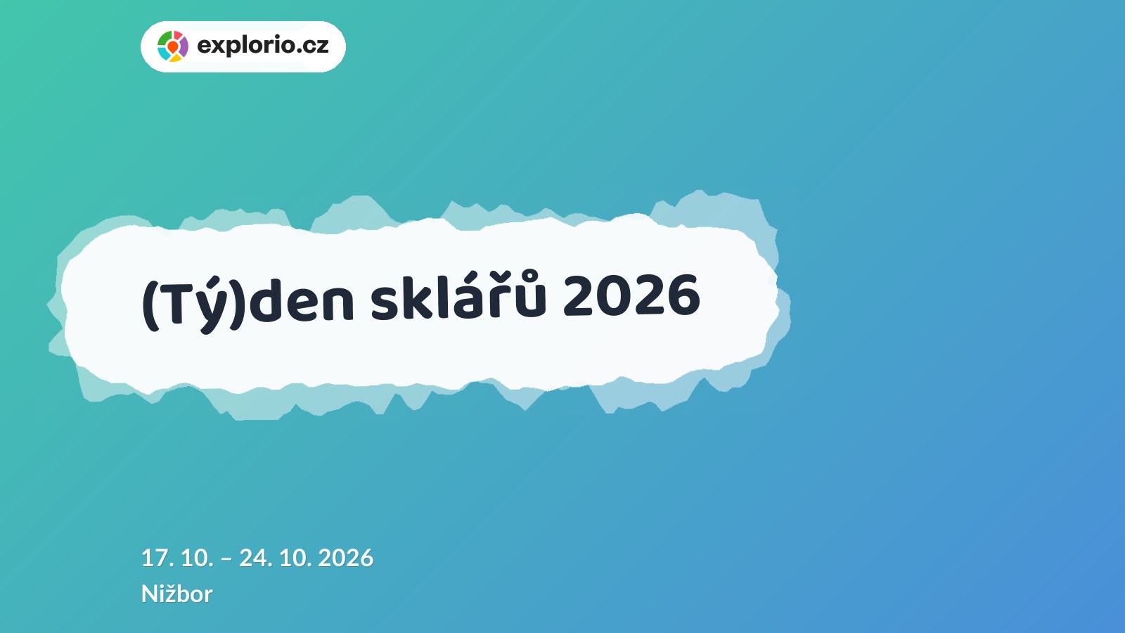 (Tý)den sklářů 2026 – tvořivé dílny a Workshopy, Nižbor