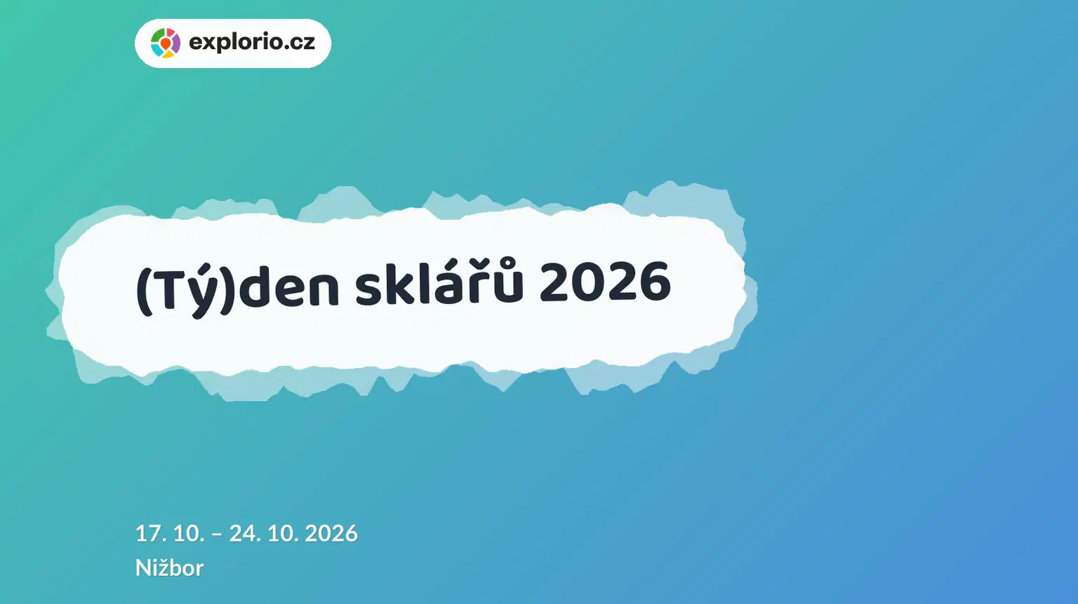 (Tý)den sklářů 2026 – tvořivé dílny a Workshopy, Nižbor