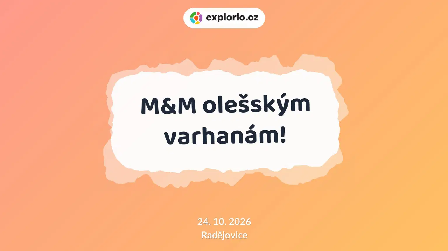 M&M olešským varhanám! – divadlo, Hudba a Kino, Radějovice