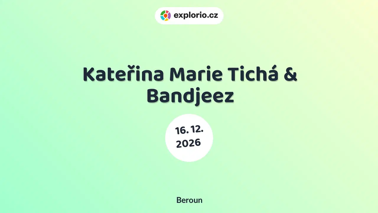 Kateřina Marie Tichá & Bandjeez – divadlo, Hudba a Kino, Beroun