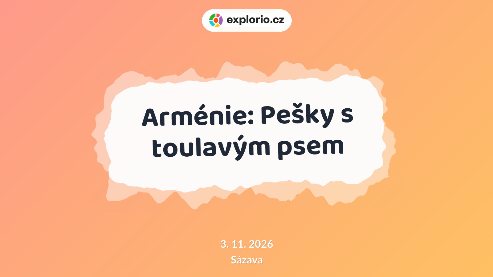 Arménie: Pešky s toulavým psem – prohlídky a Muzea, Sázava