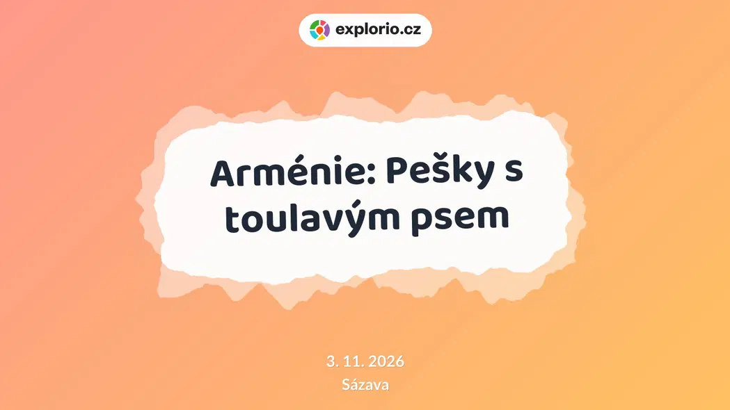 Arménie: Pešky s toulavým psem – prohlídky a Muzea, Sázava