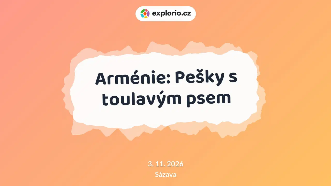 Arménie: Pešky s toulavým psem – prohlídky a Muzea, Sázava