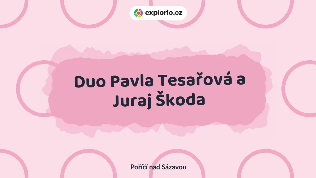 Duo Pavla Tesařová a Juraj Škoda – divadlo, Hudba a Kino, Poříčí nad Sázavou