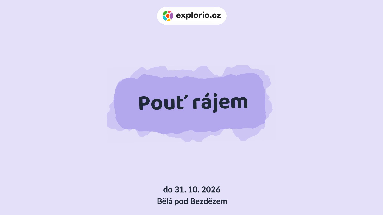 Pouť rájem – prohlídky a Muzea, Bělá pod Bezdězem