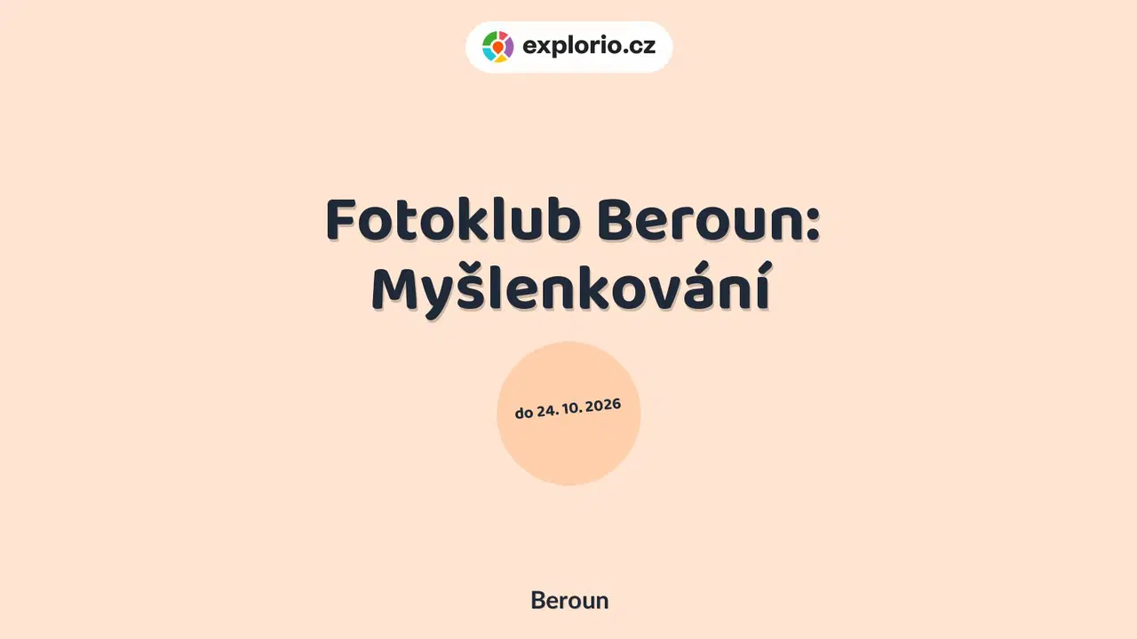Fotoklub Beroun: Myšlenkování – prohlídky a Muzea, Beroun