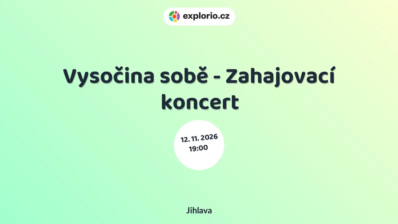 Vysočina sobě - Zahajovací koncert – divadlo, Hudba a Kino, Jihlava