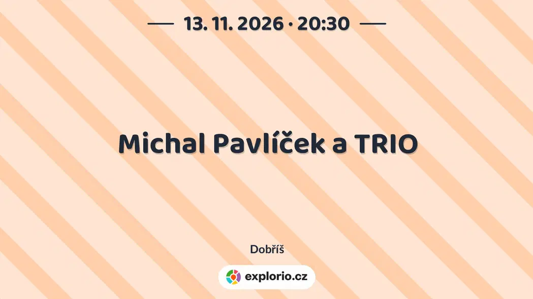 Michal Pavlíček a TRIO – divadlo, Hudba a Kino, Dobříš