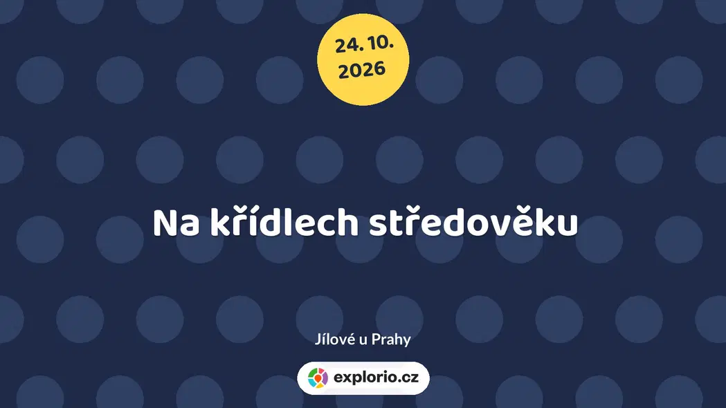 Na křídlech středověku – prohlídky a Muzea, Jílové u Prahy