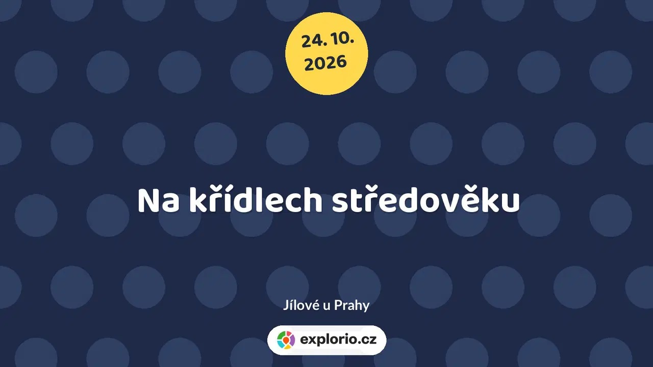 Na křídlech středověku – prohlídky a Muzea, Jílové u Prahy