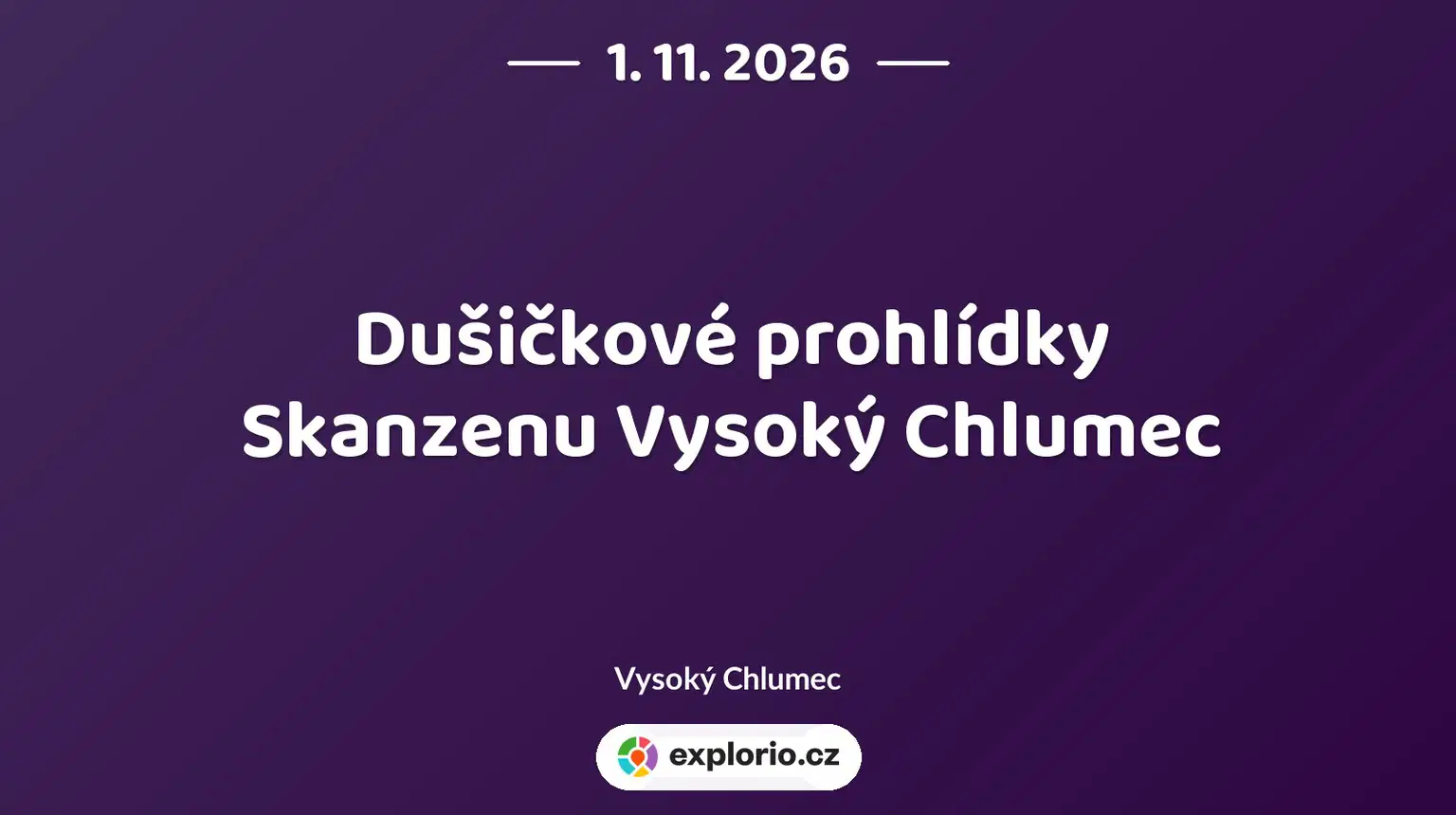 Dušičkové prohlídky Skanzenu Vysoký Chlumec – prohlídky a Muzea, Vysoký Chlumec