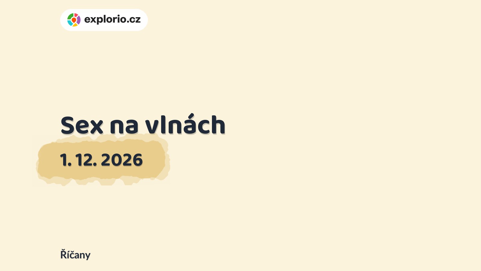 Sex na vlnách – divadlo, Hudba a Kino, Říčany