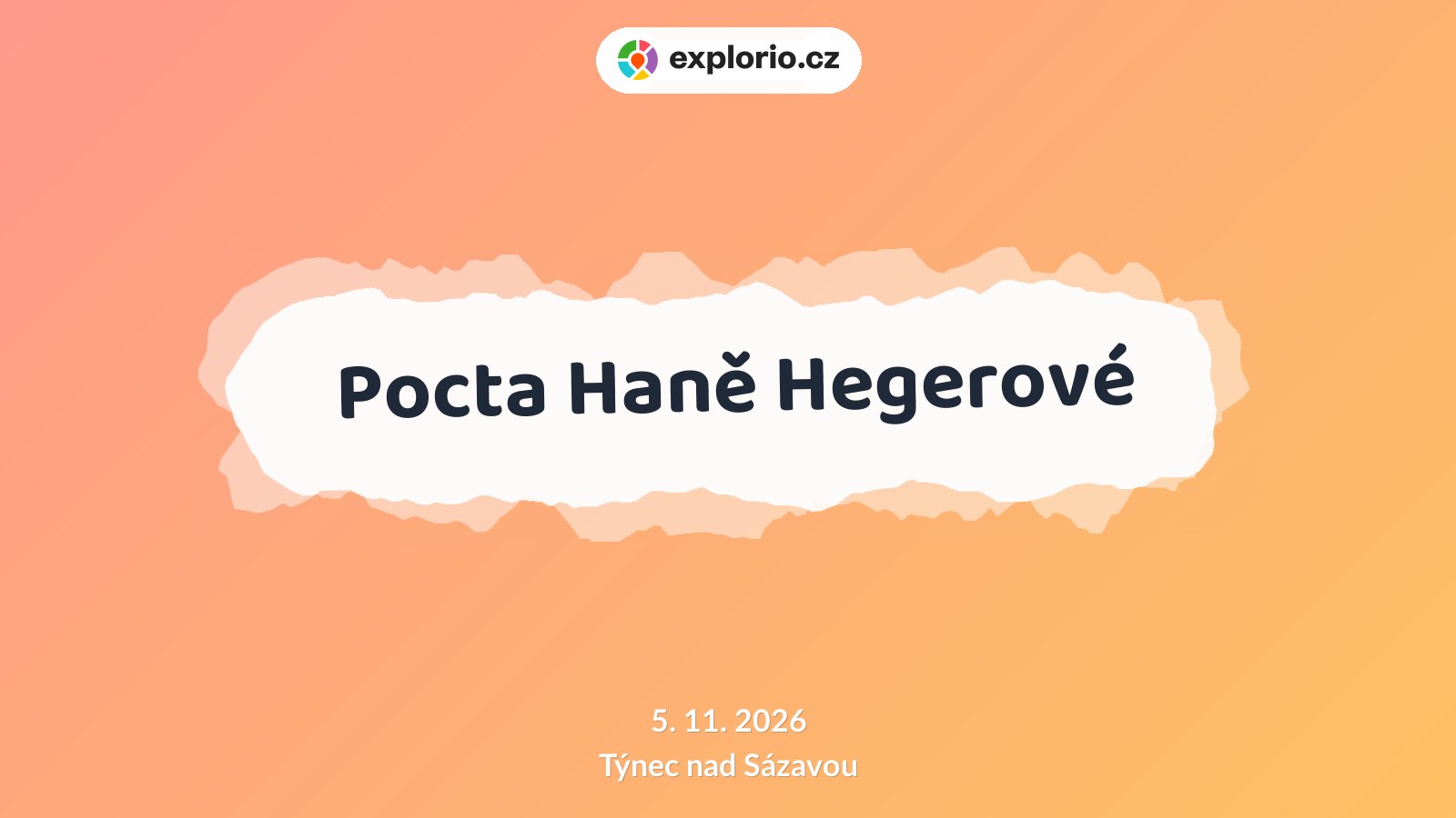 Pocta Haně Hegerové – divadlo, Hudba a Kino, Týnec nad Sázavou