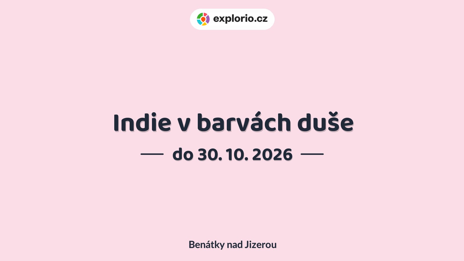 Indie v barvách duše – prohlídky a Muzea, Benátky nad Jizerou