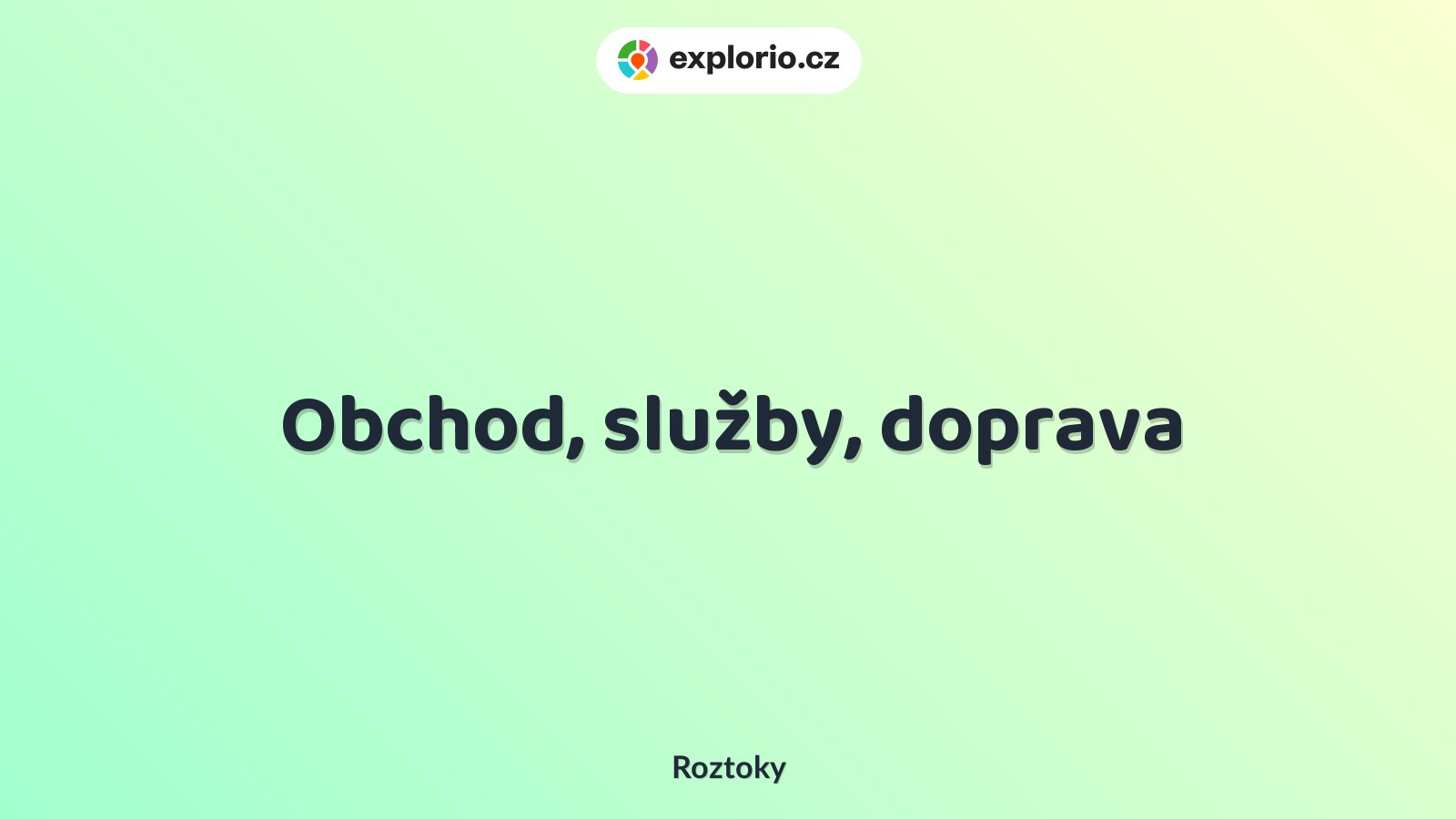 Obchod, služby, doprava – prohlídky a Muzea, Roztoky