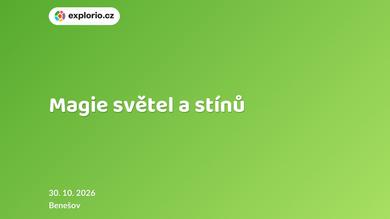 Magie světel a stínů – prohlídky a Muzea, Benešov