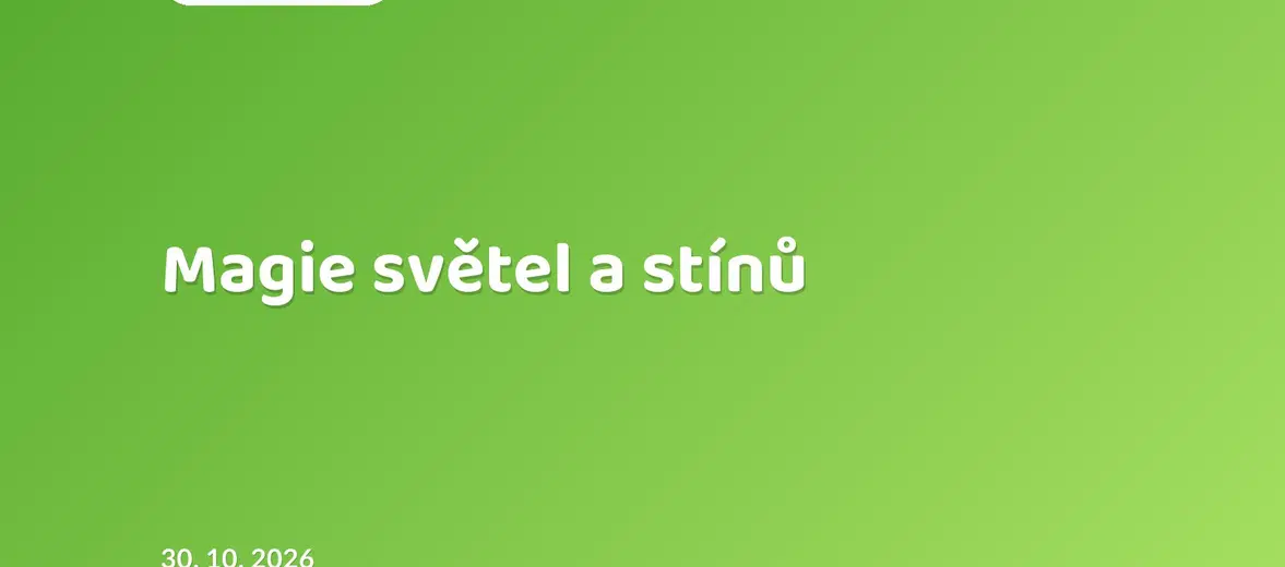 Magie světel a stínů – prohlídky a Muzea, Benešov