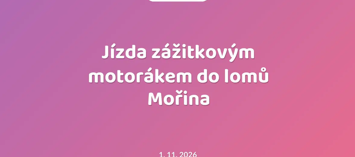 Jízda zážitkovým motorákem do lomů Mořina – prohlídky a Muzea, Mořina