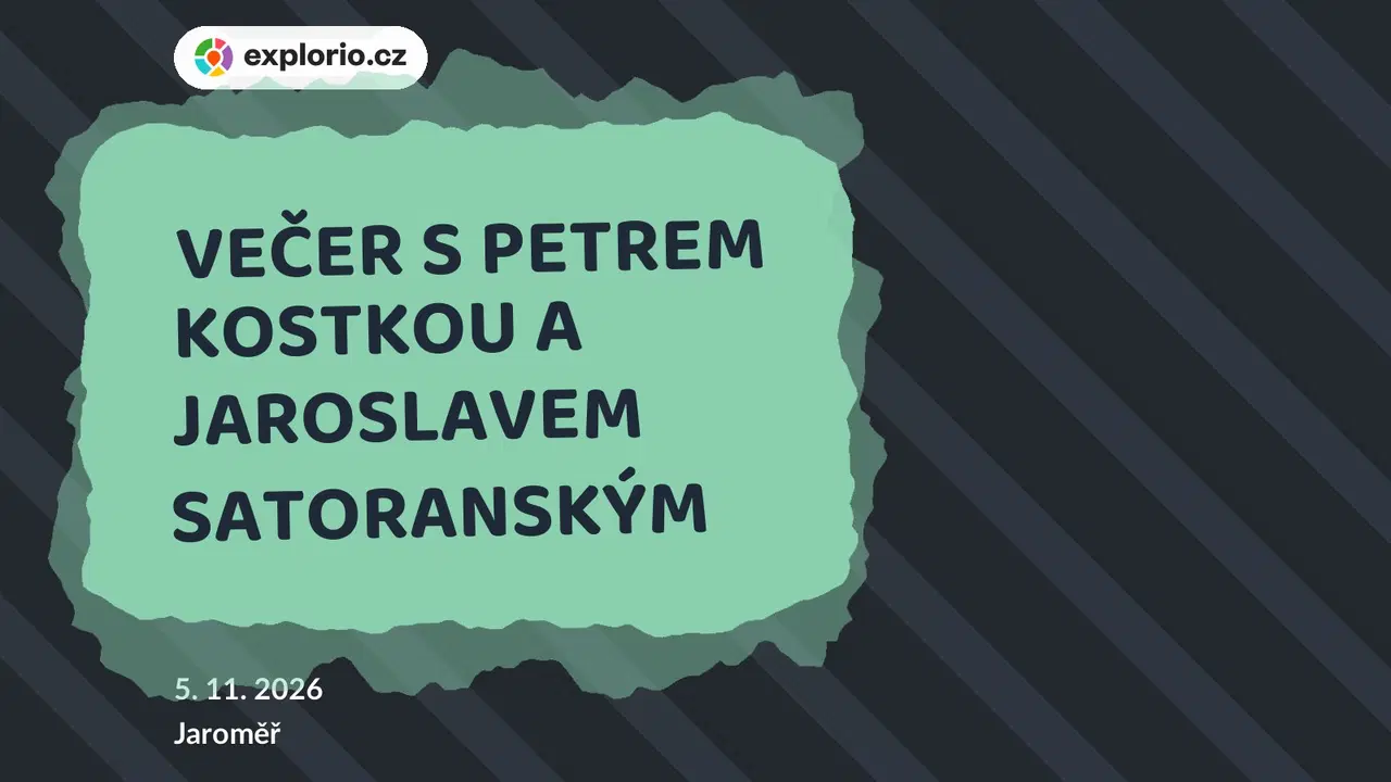 VEČER S PETREM KOSTKOU A JAROSLAVEM SATORANSKÝM – divadlo, Hudba a Kino, Jaroměř