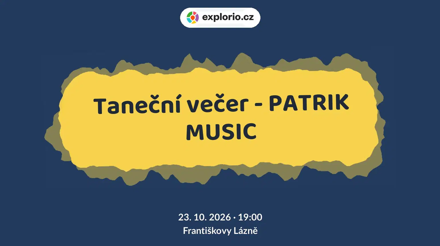 Taneční večer - PATRIK MUSIC – divadlo, Hudba a Kino, Františkovy Lázně