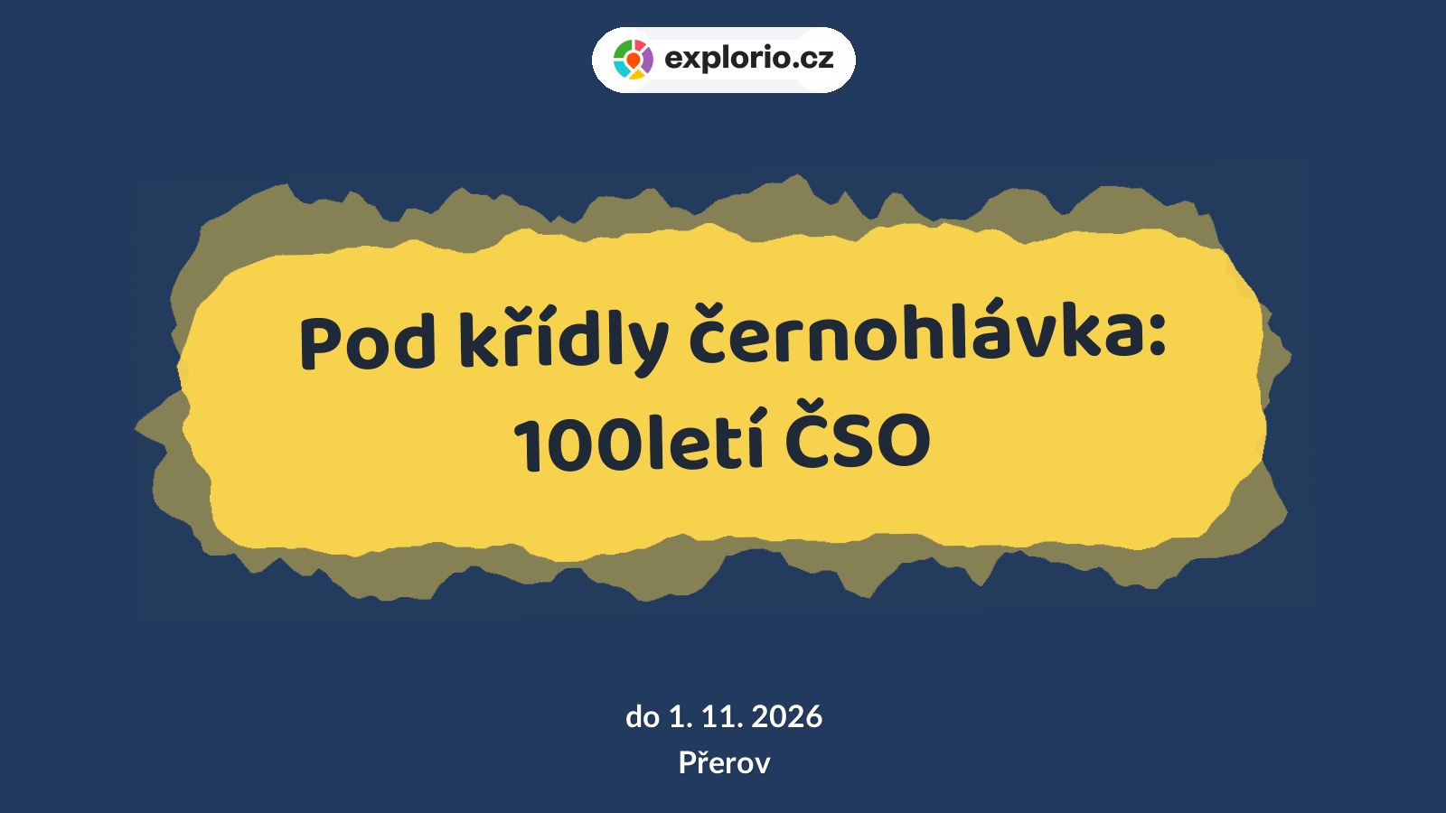 Pod křídly černohlávka: 100letí ČSO – prohlídky a Muzea, Přerov