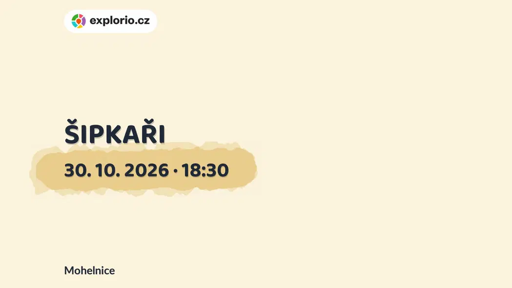ŠIPKAŘI – divadlo, Hudba a Kino, Mohelnice