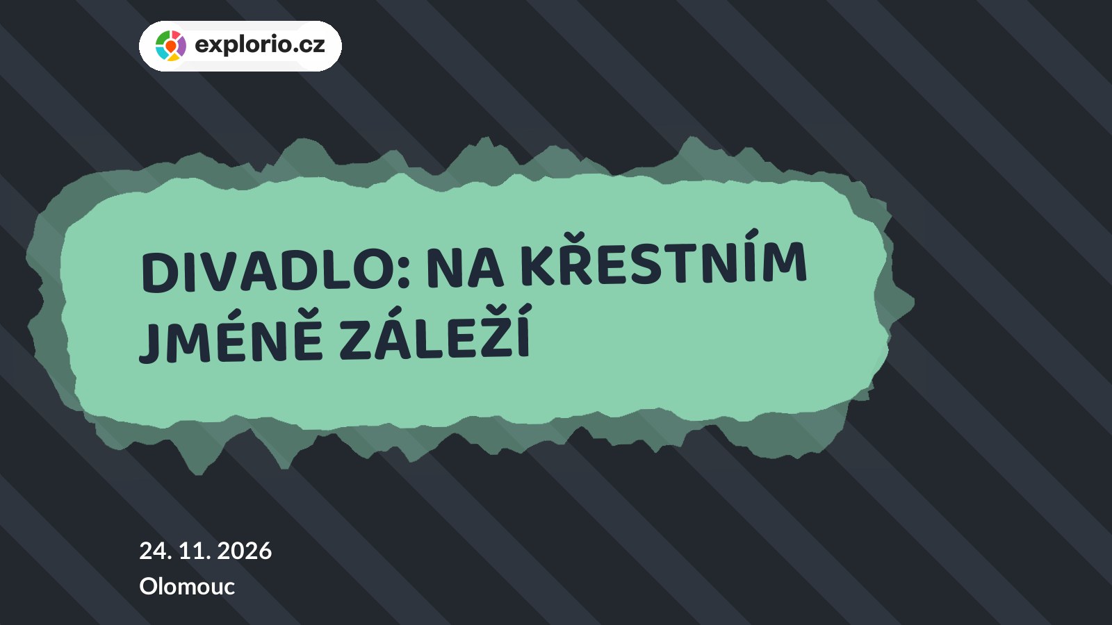 DIVADLO: NA KŘESTNÍM JMÉNĚ ZÁLEŽÍ – divadlo, Hudba a Kino, Olomouc