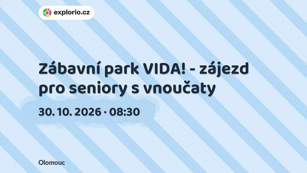 Zábavní park VIDA! - zájezd pro seniory s vnoučaty – prohlídky a Muzea, Olomouc