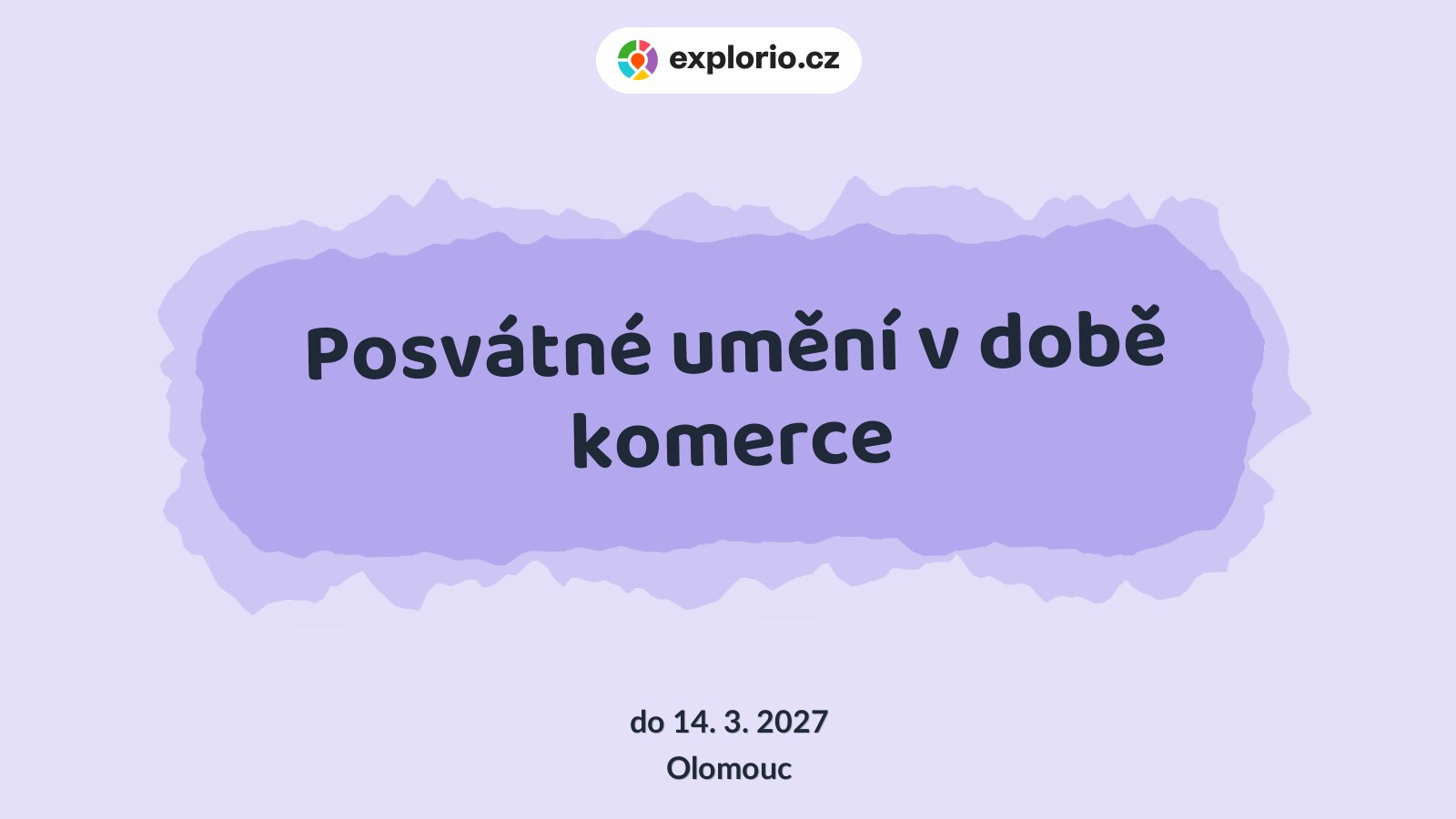 Posvátné umění v době komerce – prohlídky a Muzea, Olomouc