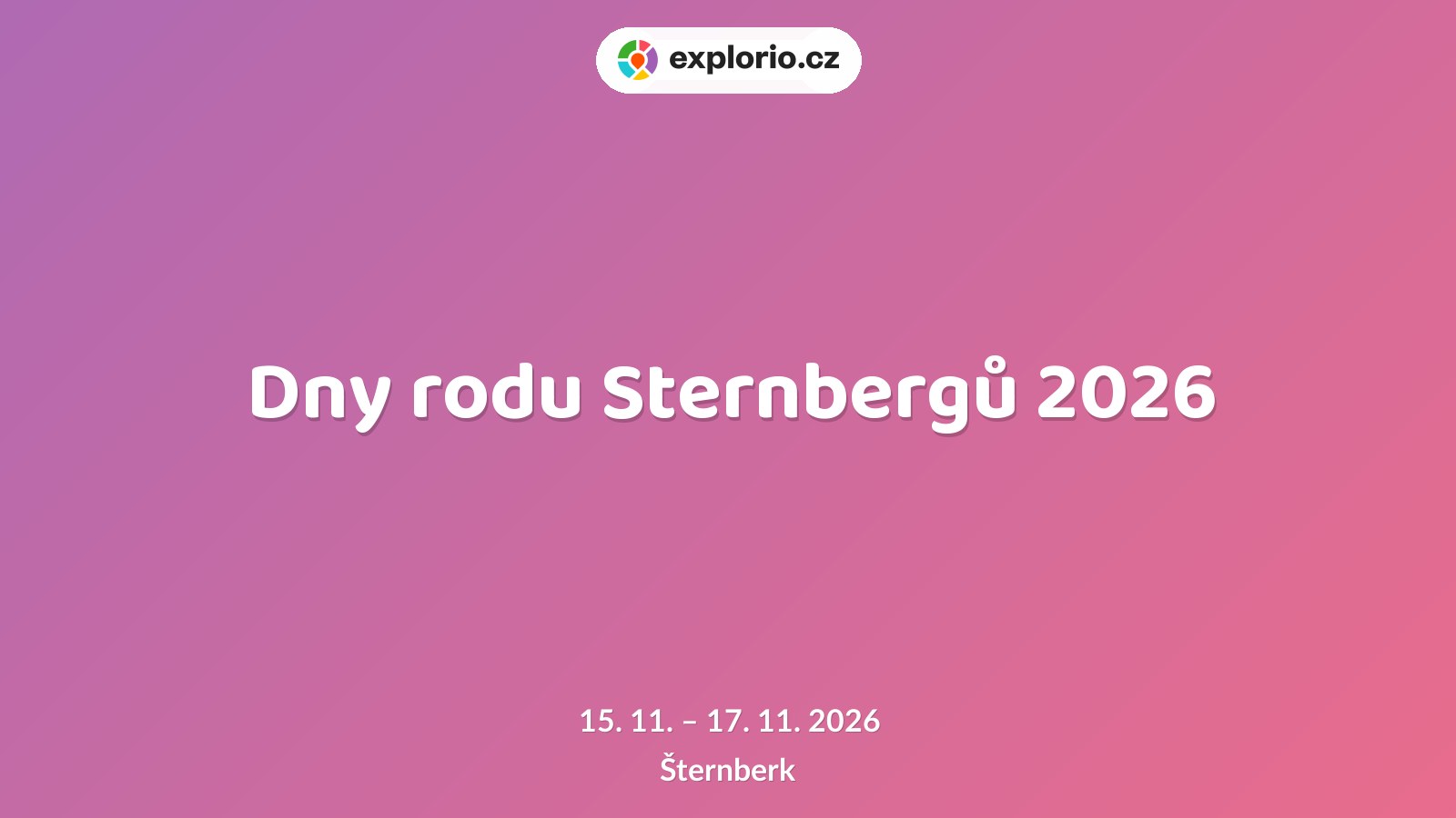 Dny rodu Sternbergů 2026 – divadlo, Hudba a Kino, Šternberk
