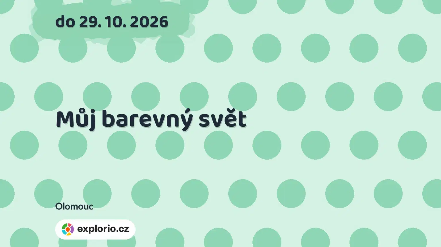 Můj barevný svět – prohlídky a Muzea, Olomouc