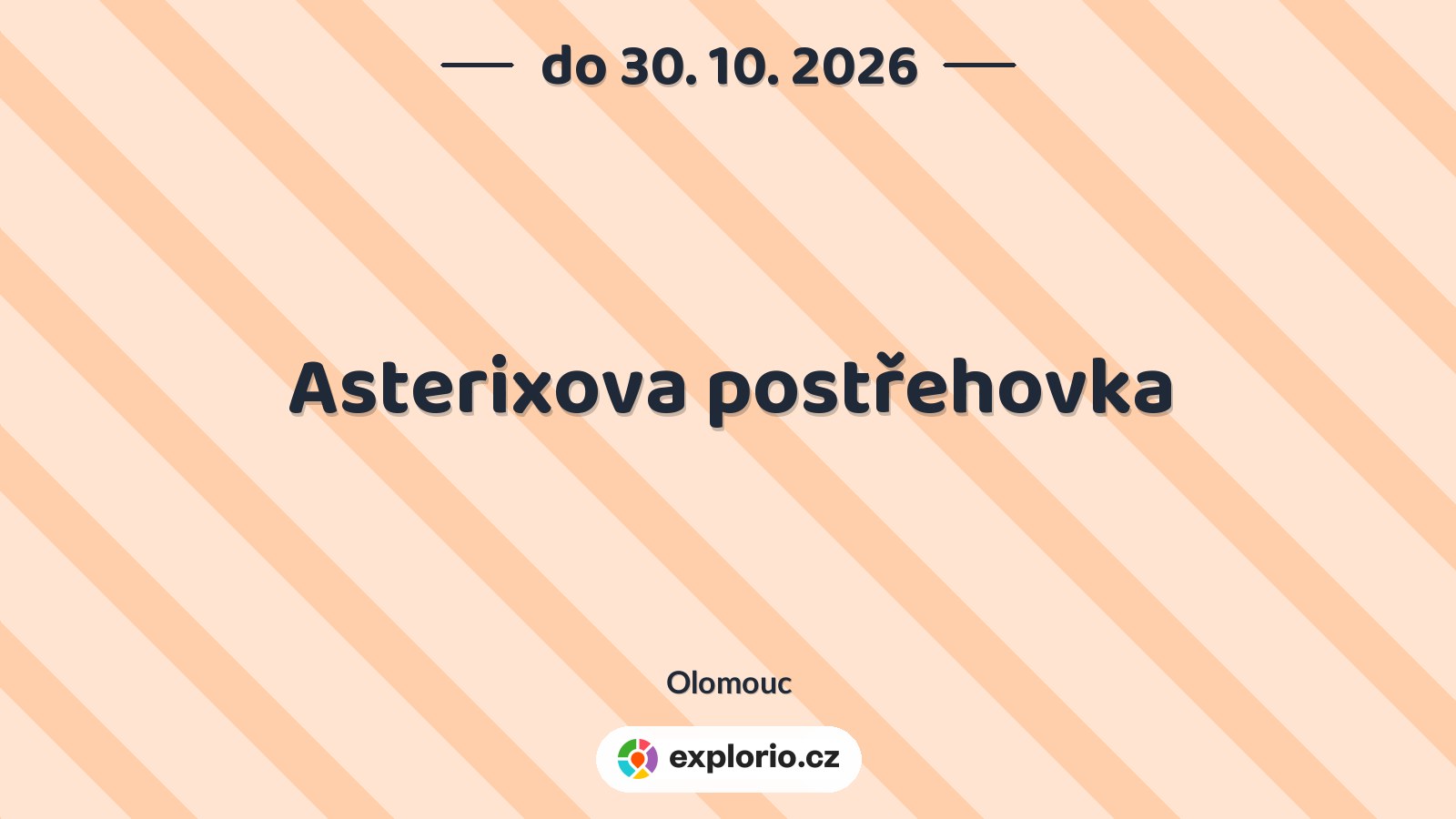 Asterixova postřehovka – prohlídky a Muzea, Olomouc