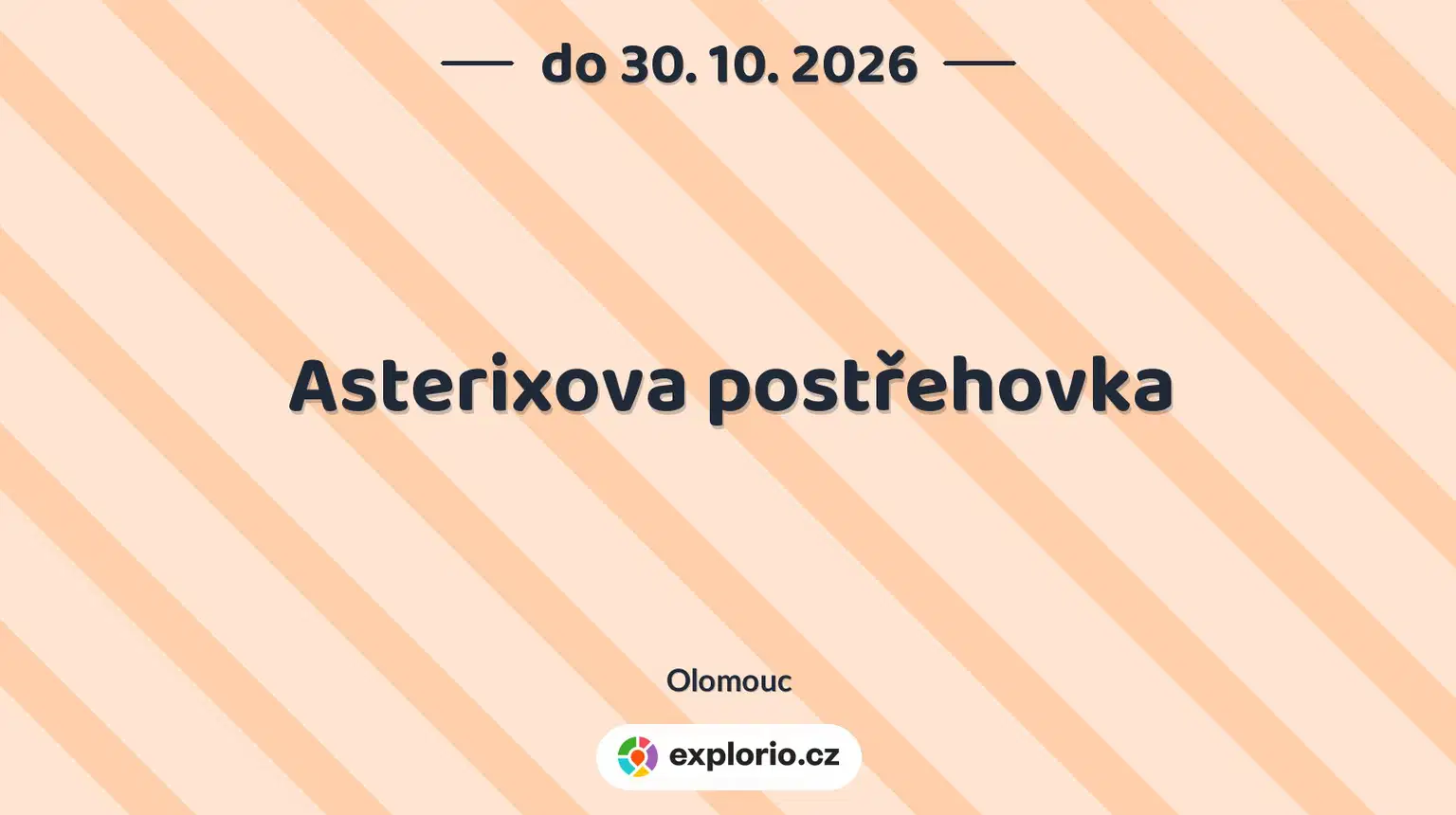 Asterixova postřehovka – prohlídky a Muzea, Olomouc